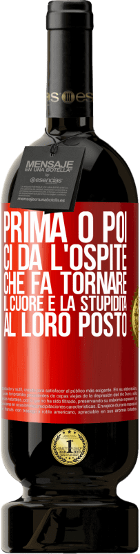49,95 € Spedizione Gratuita | Vino rosso Edizione Premium MBS® Riserva Prima o poi ci dà l'ospite che fa tornare il cuore e la stupidità al loro posto Etichetta Rossa. Etichetta personalizzabile Riserva 12 Mesi Raccogliere 2016 Tempranillo