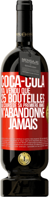 49,95 € Envoi gratuit | Vin rouge Édition Premium MBS® Réserve Coca-Cola n'a vendu que 25 bouteilles au cours de sa première année. N'abandonne jamais Étiquette Rouge. Étiquette personnalisable Réserve 12 Mois Récolte 2014 Tempranillo