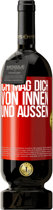 49,95 € Kostenloser Versand | Rotwein Premium Ausgabe MBS® Reserve Ich mag dich von innen und außen Rote Markierung. Anpassbares Etikett Reserve 12 Monate Ernte 2015 Tempranillo