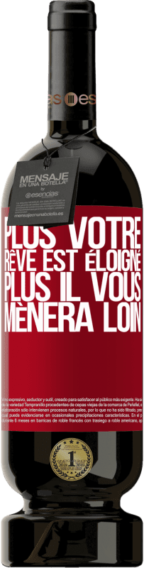 49,95 € Envoi gratuit | Vin rouge Édition Premium MBS® Réserve Plus votre rêve est éloigné, plus il vous mènera loin Étiquette Rouge. Étiquette personnalisable Réserve 12 Mois Récolte 2016 Tempranillo