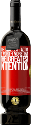 49,95 € Free Shipping | Red Wine Premium Edition MBS® Reserve The smallest action is worth more than the greatest intention Red Label. Customizable label Reserve 12 Months Harvest 2016 Tempranillo