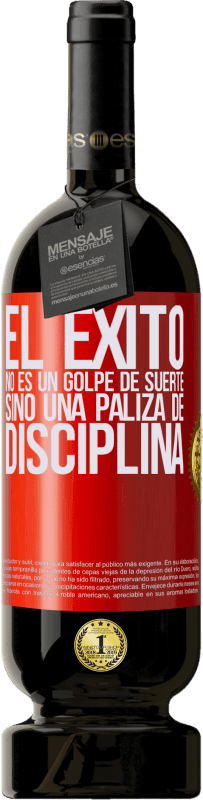 49,95 € Envío gratis | Vino Tinto Edición Premium MBS® Reserva El éxito no es un golpe de suerte, sino una paliza de disciplina Etiqueta Roja. Etiqueta personalizable Reserva 12 Meses Cosecha 2016 Tempranillo
