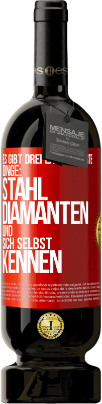 49,95 € Kostenloser Versand | Rotwein Premium Ausgabe MBS® Reserve Es gibt drei extrem harte Dinge: Stahl, Diamanten und sich selbst kennen Rote Markierung. Anpassbares Etikett Reserve 12 Monate Ernte 2015 Tempranillo