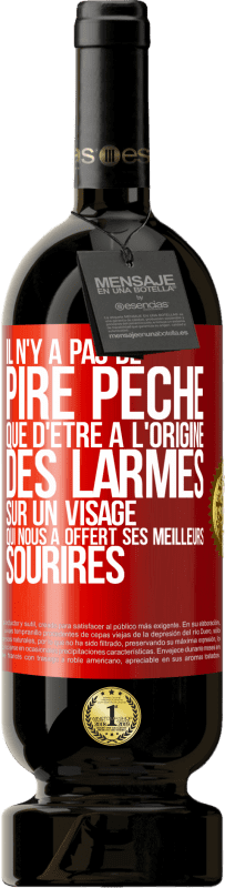 49,95 € Envoi gratuit | Vin rouge Édition Premium MBS® Réserve Il n'y a pas de pire péché que d'être à l'origine des larmes sur un visage qui nous a offert ses meilleurs sourires Étiquette Rouge. Étiquette personnalisable Réserve 12 Mois Récolte 2015 Tempranillo