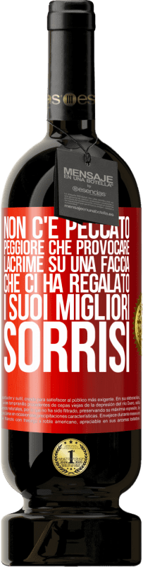 49,95 € Spedizione Gratuita | Vino rosso Edizione Premium MBS® Riserva Non c'è peccato peggiore che provocare lacrime su una faccia che ci ha regalato i suoi migliori sorrisi Etichetta Rossa. Etichetta personalizzabile Riserva 12 Mesi Raccogliere 2015 Tempranillo