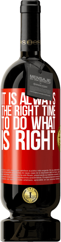 49,95 € Free Shipping | Red Wine Premium Edition MBS® Reserve It is always the right time to do what is right Red Label. Customizable label Reserve 12 Months Harvest 2016 Tempranillo