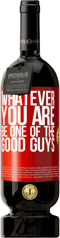 49,95 € 免费送货 | 红酒 高级版 MBS® 预订 不管你是谁，成为好人之一 红色标签. 可自定义的标签 预订 12 个月 收成 2016 Tempranillo