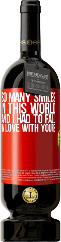 49,95 € 免费送货 | 红酒 高级版 MBS® 预订 这个世界上有那么多微笑，我不得不爱上你的 红色标签. 可自定义的标签 预订 12 个月 收成 2016 Tempranillo