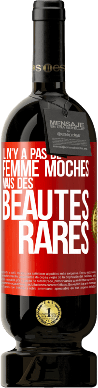 49,95 € Envoi gratuit | Vin rouge Édition Premium MBS® Réserve Il n'y a pas de femme moches mais des beautés rares Étiquette Rouge. Étiquette personnalisable Réserve 12 Mois Récolte 2015 Tempranillo