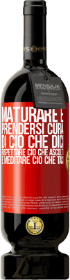 49,95 € Spedizione Gratuita | Vino rosso Edizione Premium MBS® Riserva Maturare è prendersi cura di ciò che dici, rispettare ciò che ascolti e meditare ciò che taci Etichetta Rossa. Etichetta personalizzabile Riserva 12 Mesi Raccogliere 2015 Tempranillo