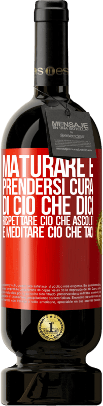 49,95 € Spedizione Gratuita | Vino rosso Edizione Premium MBS® Riserva Maturare è prendersi cura di ciò che dici, rispettare ciò che ascolti e meditare ciò che taci Etichetta Rossa. Etichetta personalizzabile Riserva 12 Mesi Raccogliere 2015 Tempranillo