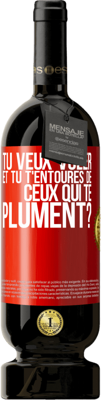 49,95 € Envoi gratuit | Vin rouge Édition Premium MBS® Réserve Tu veux voler et tu t'entoures de ceux qui te plument? Étiquette Rouge. Étiquette personnalisable Réserve 12 Mois Récolte 2015 Tempranillo