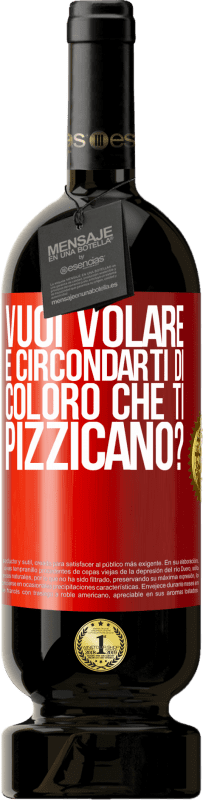 49,95 € Spedizione Gratuita | Vino rosso Edizione Premium MBS® Riserva vuoi volare e circondarti di coloro che ti pizzicano? Etichetta Rossa. Etichetta personalizzabile Riserva 12 Mesi Raccogliere 2015 Tempranillo