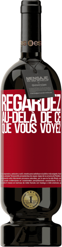 49,95 € Envoi gratuit | Vin rouge Édition Premium MBS® Réserve Regardez au-delà de ce que vous voyez Étiquette Rouge. Étiquette personnalisable Réserve 12 Mois Récolte 2015 Tempranillo