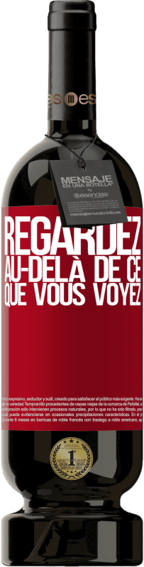 49,95 € Envoi gratuit | Vin rouge Édition Premium MBS® Réserve Regardez au-delà de ce que vous voyez Étiquette Rouge. Étiquette personnalisable Réserve 12 Mois Récolte 2016 Tempranillo