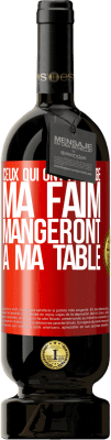 49,95 € Envoi gratuit | Vin rouge Édition Premium MBS® Réserve Ceux qui ont partagé ma faim mangeront à ma table Étiquette Rouge. Étiquette personnalisable Réserve 12 Mois Récolte 2014 Tempranillo