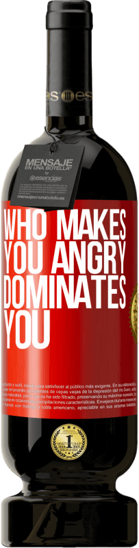 49,95 € 免费送货 | 红酒 高级版 MBS® 预订 谁让你生气控制你 红色标签. 可自定义的标签 预订 12 个月 收成 2016 Tempranillo