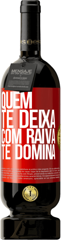 49,95 € Envio grátis | Vinho tinto Edição Premium MBS® Reserva Quem te deixa com raiva te domina Etiqueta Vermelha. Etiqueta personalizável Reserva 12 Meses Colheita 2016 Tempranillo