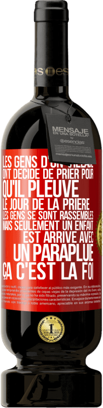 49,95 € Envoi gratuit | Vin rouge Édition Premium MBS® Réserve Les gens d'un village ont décidé de prier pour qu'il pleuve. Le jour de la prière les gens se sont rassemblés mais seulement un Étiquette Rouge. Étiquette personnalisable Réserve 12 Mois Récolte 2016 Tempranillo