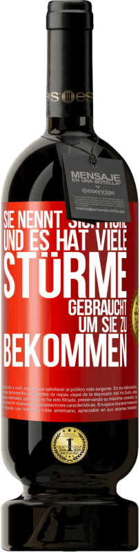 49,95 € Kostenloser Versand | Rotwein Premium Ausgabe MBS® Reserve Sie nennt sich Ruhe, und es hat viele Stürme gebraucht, um sie zu bekommen Rote Markierung. Anpassbares Etikett Reserve 12 Monate Ernte 2015 Tempranillo