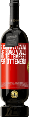 49,95 € Spedizione Gratuita | Vino rosso Edizione Premium MBS® Riserva Si chiama calma, e ci sono volute molte tempeste per ottenerlo Etichetta Rossa. Etichetta personalizzabile Riserva 12 Mesi Raccogliere 2016 Tempranillo