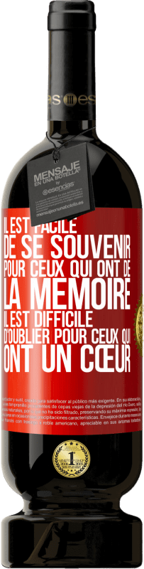 49,95 € Envoi gratuit | Vin rouge Édition Premium MBS® Réserve Il est facile de se souvenir pour ceux qui ont de la mémoire. Il est difficile d'oublier pour ceux qui ont un cœur Étiquette Rouge. Étiquette personnalisable Réserve 12 Mois Récolte 2015 Tempranillo