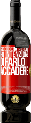 49,95 € Spedizione Gratuita | Vino rosso Edizione Premium MBS® Riserva Succederà perché ho intenzione di farlo accadere Etichetta Rossa. Etichetta personalizzabile Riserva 12 Mesi Raccogliere 2015 Tempranillo