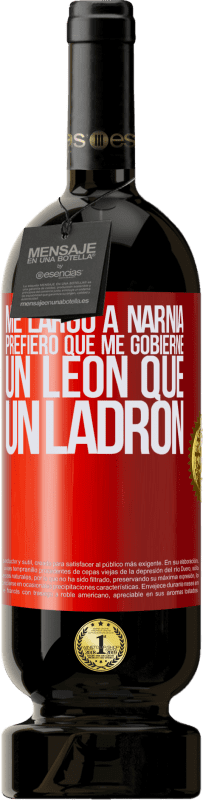 49,95 € Envío gratis | Vino Tinto Edición Premium MBS® Reserva Me largo a Narnia. Prefiero que me gobierne un León que un ladrón Etiqueta Roja. Etiqueta personalizable Reserva 12 Meses Cosecha 2015 Tempranillo