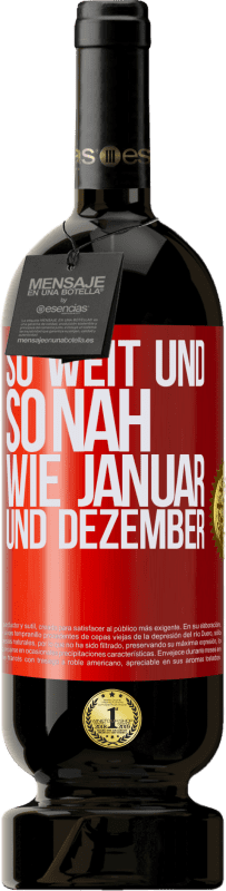 49,95 € Kostenloser Versand | Rotwein Premium Ausgabe MBS® Reserve So weit und so nah wie Januar und Dezember Rote Markierung. Anpassbares Etikett Reserve 12 Monate Ernte 2016 Tempranillo