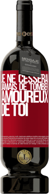 49,95 € Envoi gratuit | Vin rouge Édition Premium MBS® Réserve Je ne cesserai jamais de tomber amoureux de toi Étiquette Rouge. Étiquette personnalisable Réserve 12 Mois Récolte 2014 Tempranillo