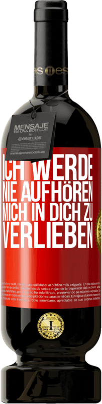 49,95 € Kostenloser Versand | Rotwein Premium Ausgabe MBS® Reserve Ich werde nie aufhören, mich in dich zu verlieben Rote Markierung. Anpassbares Etikett Reserve 12 Monate Ernte 2015 Tempranillo