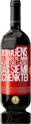 49,95 € Kostenloser Versand | Rotwein Premium Ausgabe MBS® Reserve Übrigens, ich zaubere immer wieder das Lächeln, das Sie mir schenkten Rote Markierung. Anpassbares Etikett Reserve 12 Monate Ernte 2014 Tempranillo