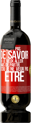 49,95 € Envoi gratuit | Vin rouge Édition Premium MBS® Réserve Il ne s'agit pas de savoir où je veux aller mais de partir d'où je ne veux pas être Étiquette Rouge. Étiquette personnalisable Réserve 12 Mois Récolte 2015 Tempranillo