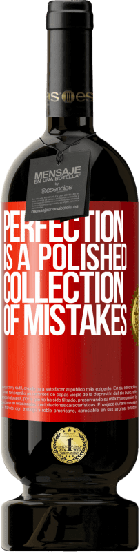 49,95 € Free Shipping | Red Wine Premium Edition MBS® Reserve Perfection is a polished collection of mistakes Red Label. Customizable label Reserve 12 Months Harvest 2016 Tempranillo