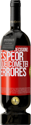 49,95 € Envío gratis | Vino Tinto Edición Premium MBS® Reserva No tomar decisiones es peor que cometer errores Etiqueta Roja. Etiqueta personalizable Reserva 12 Meses Cosecha 2016 Tempranillo