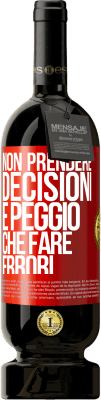 49,95 € Spedizione Gratuita | Vino rosso Edizione Premium MBS® Riserva Non prendere decisioni è peggio che fare errori Etichetta Rossa. Etichetta personalizzabile Riserva 12 Mesi Raccogliere 2016 Tempranillo