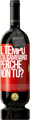 49,95 € Spedizione Gratuita | Vino rosso Edizione Premium MBS® Riserva Il tempo sta cambiando Perché non tu? Etichetta Rossa. Etichetta personalizzabile Riserva 12 Mesi Raccogliere 2016 Tempranillo