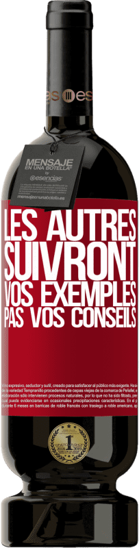 49,95 € Envoi gratuit | Vin rouge Édition Premium MBS® Réserve Les autres suivront vos exemples, pas vos conseils Étiquette Rouge. Étiquette personnalisable Réserve 12 Mois Récolte 2015 Tempranillo