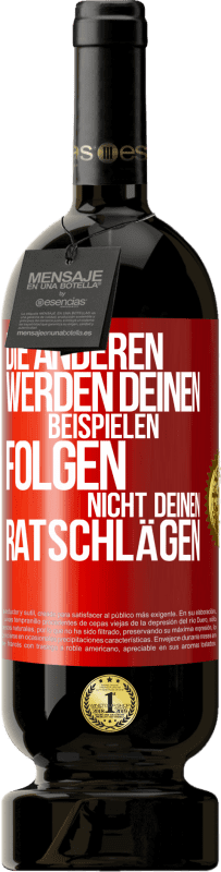 49,95 € Kostenloser Versand | Rotwein Premium Ausgabe MBS® Reserve Die anderen werden deinen Beispielen folgen, nicht deinen Ratschlägen Rote Markierung. Anpassbares Etikett Reserve 12 Monate Ernte 2016 Tempranillo