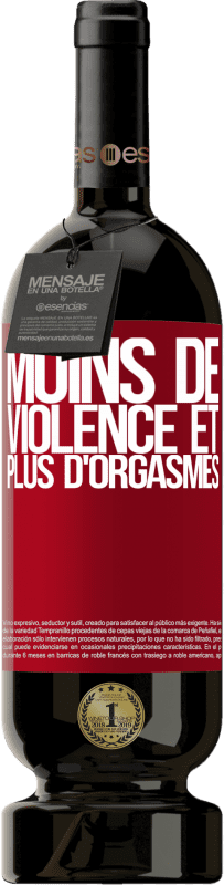 49,95 € Envoi gratuit | Vin rouge Édition Premium MBS® Réserve Moins de violence et plus d'orgasmes Étiquette Rouge. Étiquette personnalisable Réserve 12 Mois Récolte 2016 Tempranillo