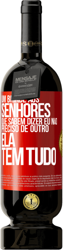 49,95 € Envio grátis | Vinho tinto Edição Premium MBS® Reserva Um brinde aos senhores que sabem dizer eu não preciso de outro, ela tem tudo Etiqueta Vermelha. Etiqueta personalizável Reserva 12 Meses Colheita 2016 Tempranillo