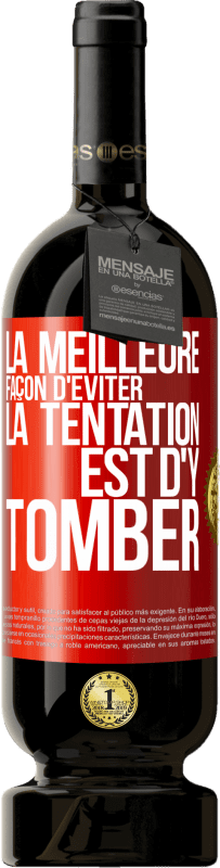 49,95 € Envoi gratuit | Vin rouge Édition Premium MBS® Réserve La meilleure façon d'éviter la tentation est d'y tomber Étiquette Rouge. Étiquette personnalisable Réserve 12 Mois Récolte 2015 Tempranillo