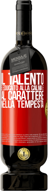 49,95 € Spedizione Gratuita | Vino rosso Edizione Premium MBS® Riserva Il talento è educato alla calma e al carattere nella tempesta Etichetta Rossa. Etichetta personalizzabile Riserva 12 Mesi Raccogliere 2015 Tempranillo