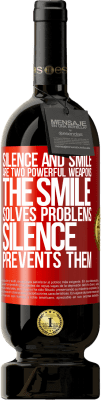 49,95 € 送料無料 | 赤ワイン プレミアム版 MBS® 予約する 沈黙と笑顔は2つの強力な武器です。笑顔は問題を解決し、沈黙はそれらを防ぐ 赤いタグ. カスタマイズ可能なラベル 予約する 12 月 収穫 2016 Tempranillo