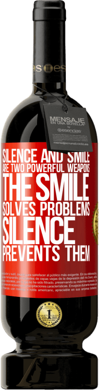 49,95 € 送料無料 | 赤ワイン プレミアム版 MBS® 予約する 沈黙と笑顔は2つの強力な武器です。笑顔は問題を解決し、沈黙はそれらを防ぐ 赤いタグ. カスタマイズ可能なラベル 予約する 12 月 収穫 2014 Tempranillo
