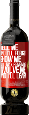 49,95 € 免费送货 | 红酒 高级版 MBS® 预订 告诉我，我会忘记的。给我看，我可能会记得。让我参与进来，我会学习 红色标签. 可自定义的标签 预订 12 个月 收成 2016 Tempranillo