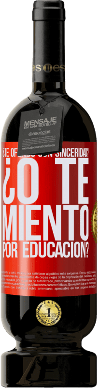 49,95 € Envío gratis | Vino Tinto Edición Premium MBS® Reserva ¿Te ofendo con sinceridad? ¿O te miento por educación? Etiqueta Roja. Etiqueta personalizable Reserva 12 Meses Cosecha 2016 Tempranillo