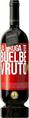 49,95 € 免费送货 | 红酒 高级版 MBS® 预订 La droga te buelbe vruto 红色标签. 可自定义的标签 预订 12 个月 收成 2016 Tempranillo