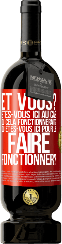 49,95 € Envoi gratuit | Vin rouge Édition Premium MBS® Réserve Et vous? Êtes-vous ici au cas où cela fonctionnerait? Ou êtes-vous ici pour le faire fonctionner? Étiquette Rouge. Étiquette personnalisable Réserve 12 Mois Récolte 2015 Tempranillo