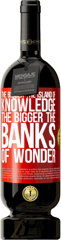 49,95 € 送料無料 | 赤ワイン プレミアム版 MBS® 予約する 知識の島が大きくなればなるほど、驚異の銀行も大きくなります 赤いタグ. カスタマイズ可能なラベル 予約する 12 月 収穫 2014 Tempranillo
